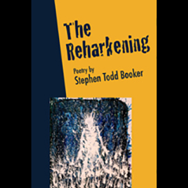 The Reharkening, by Stephen Todd Booker